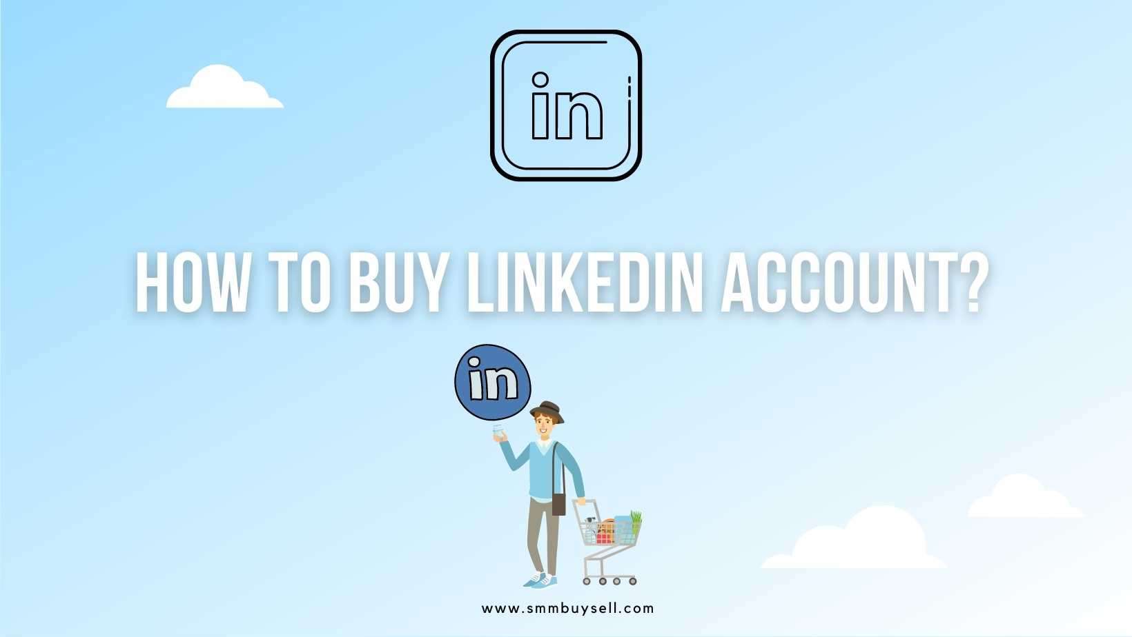 How To Buy LinkedIn Account?