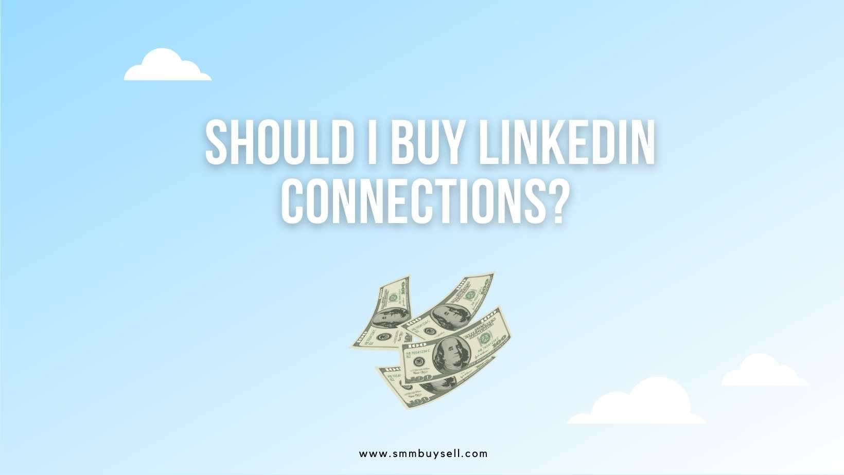 Should I Buy LinkedIn Connections?