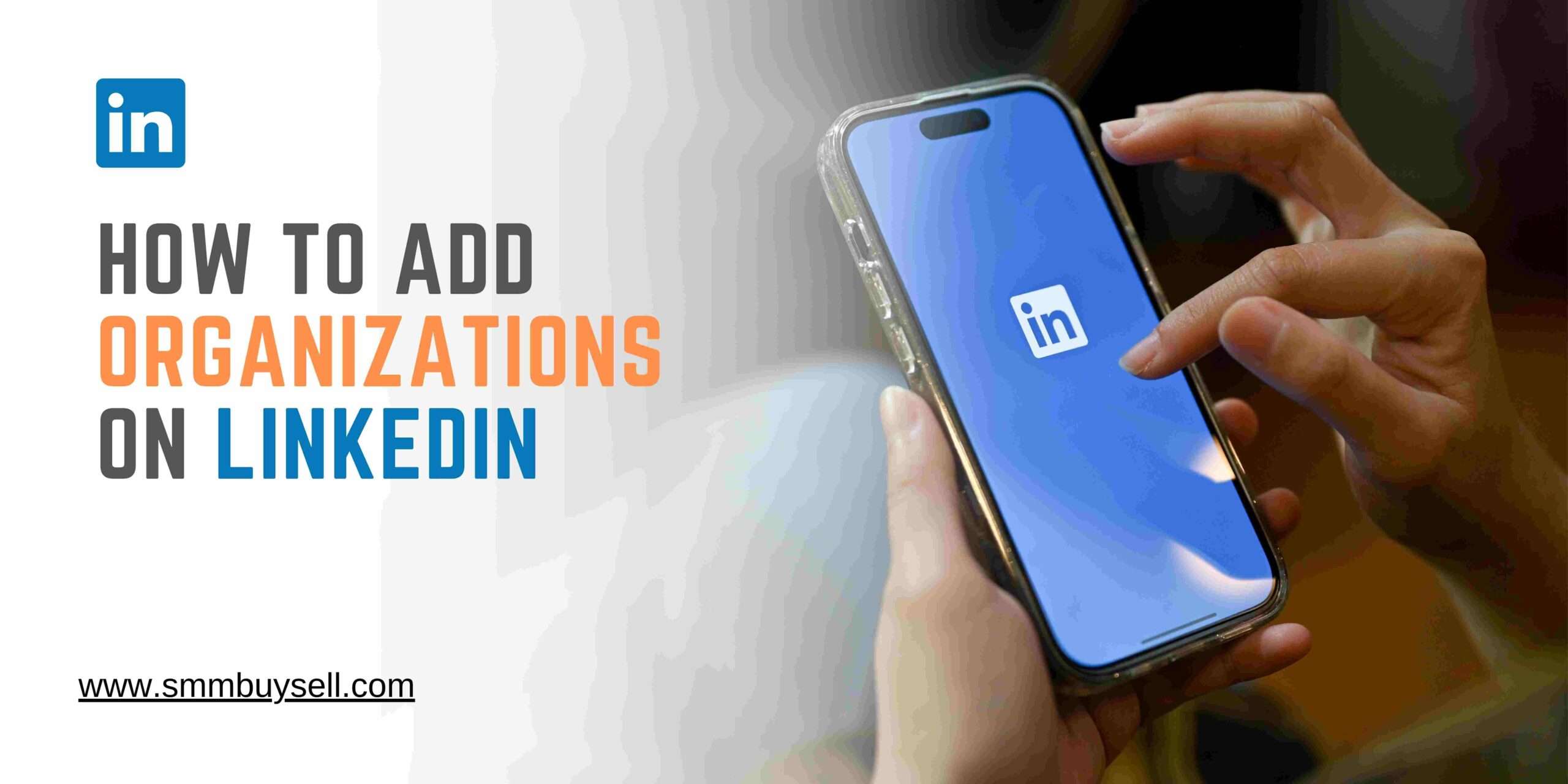 How To Add Organizations On Linkedin