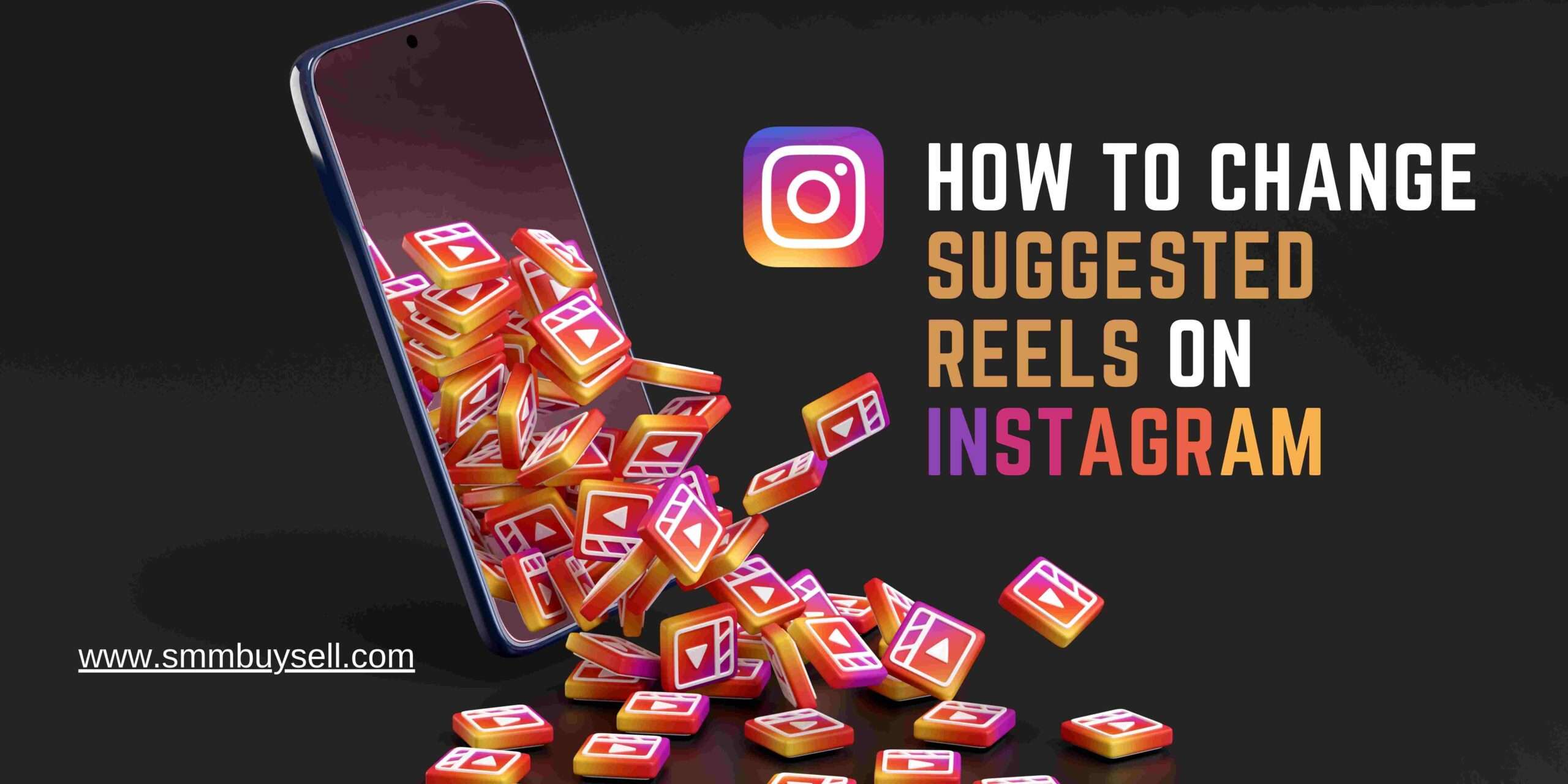 How To Change Suggested Reels On Instagram