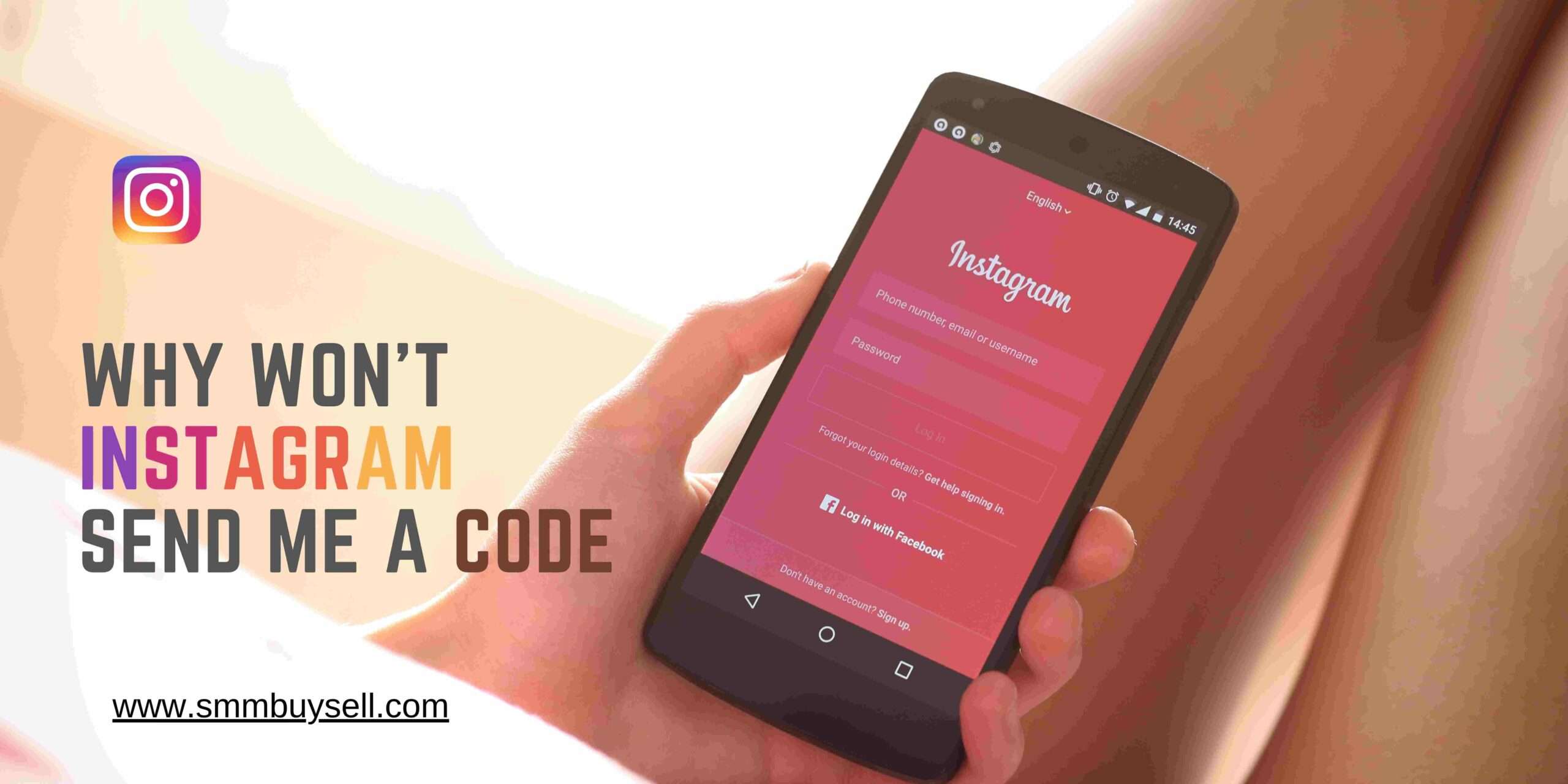 Why Won’t Instagram Send Me A Code