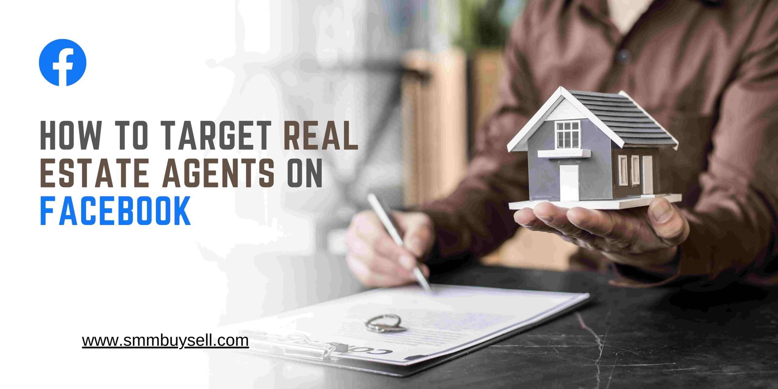 How To Target Real Estate Agents On Facebook