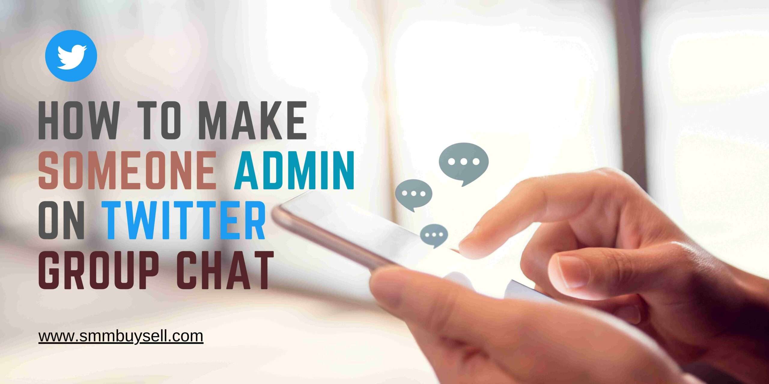 How To Make Someone Admin On Twitter Group Chat