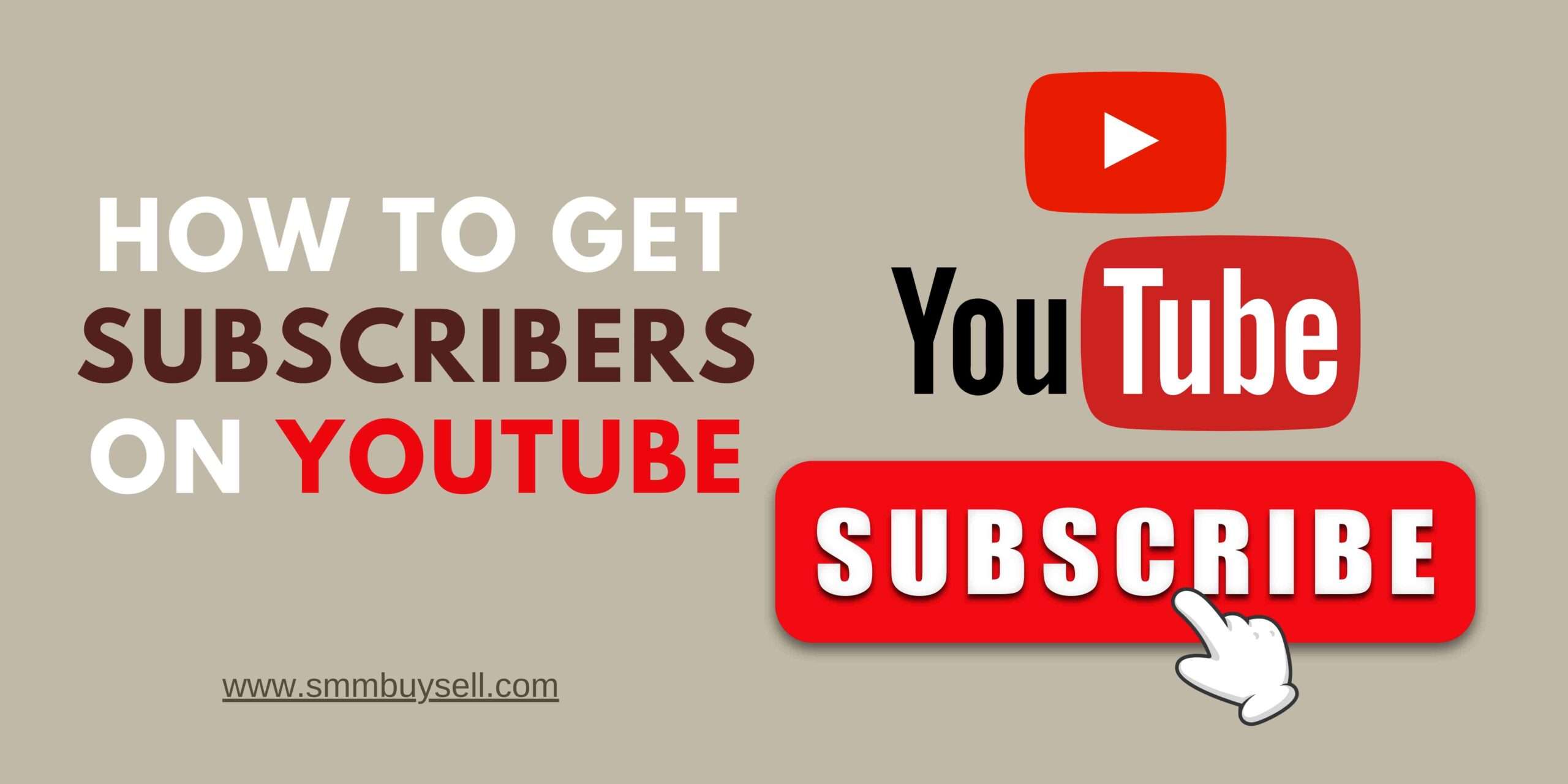 How To Get Subscribers On YouTube