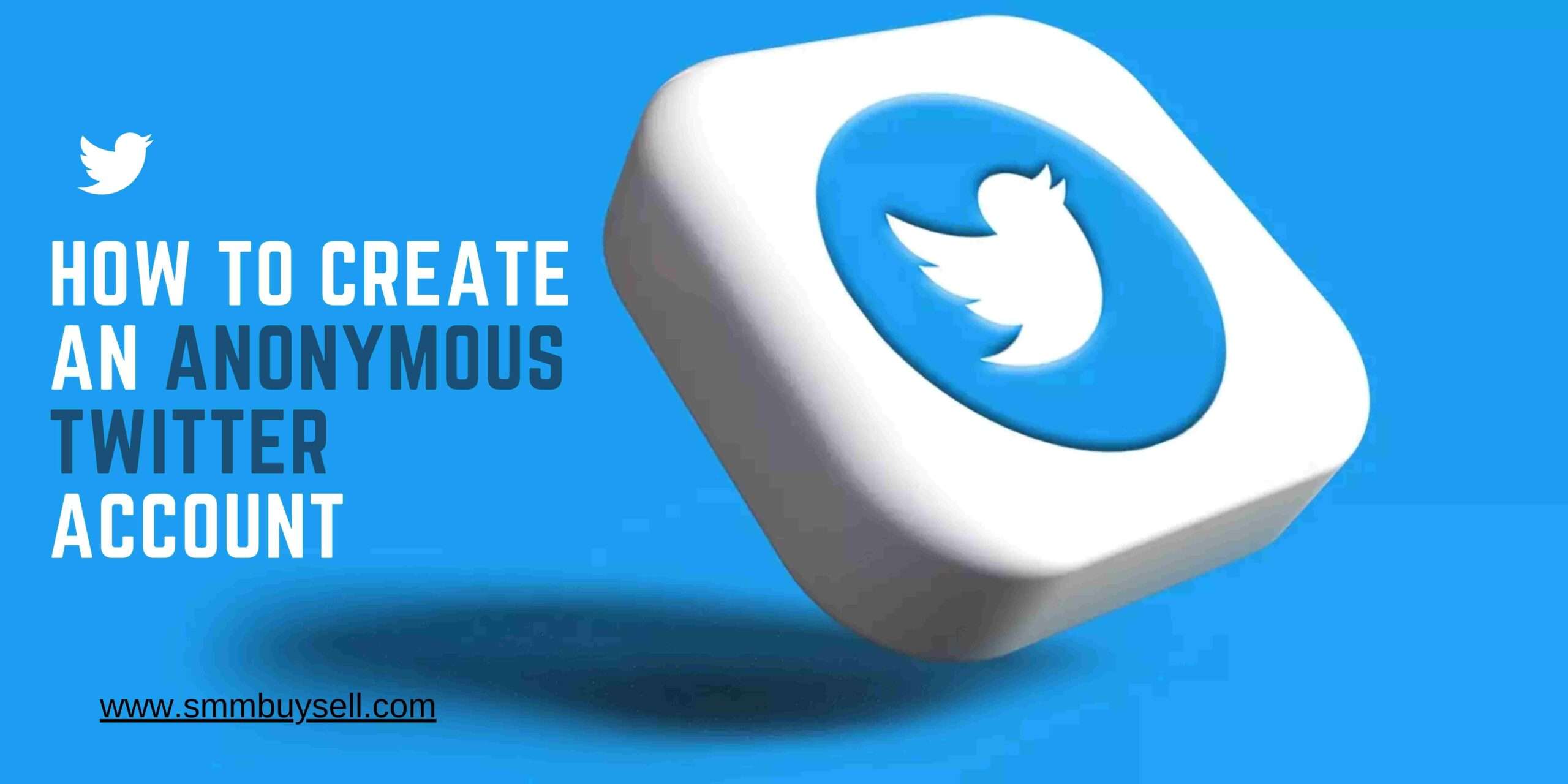 How To Create An Anonymous Twitter Account